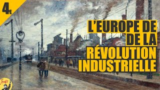 4E LEUROPE DE LA REVOLUTION INDUSTRIELLE [upl. by Hapte]