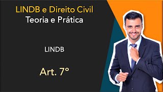 Direito Civil Teoria e Prática  LINDB  Art 7º [upl. by Bollen]