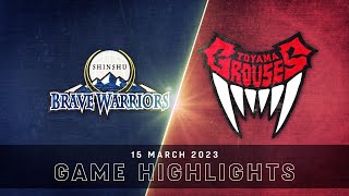 Shinshu Brave Warriors vs Toyama Grouses  Game Highlights [upl. by Cinelli]