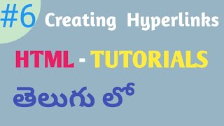 HTML Tutorials for beginners in Telugu 06 Creating Hyperlinks using Html Tutorial for begin [upl. by Erlandson]