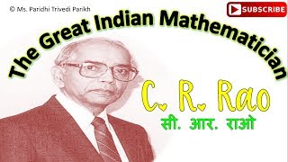 The Great Indian Mathematician C R Rao and his work [upl. by Azer]