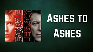 David Bowie  Ashes to Ashes Lyrics [upl. by Reinhard127]