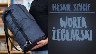 Męskie szycie Worek żeglarski [upl. by Ainegul]