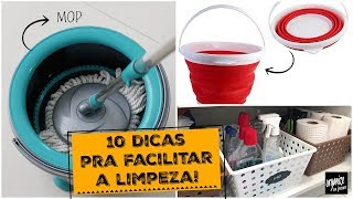 10 DICAS PRA FACILITAR A LIMPEZA DA CASA  Organize sem Frescuras®️ [upl. by Arraeis]