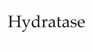 How to Pronounce Hydratase [upl. by Staffan]