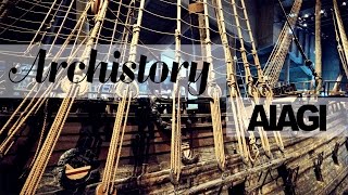 Vasa  a ship a disaster and a museum  AIAGI Archistory [upl. by Arinaid]