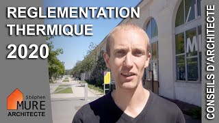 Réglementation Thermique 2020  quel impact sur la maison de demain  RE2020 [upl. by Iliam]