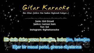 Gül Güzeli  Gitar Karaoke Akustik Leman Sam [upl. by Aicila]