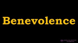 Benevolence  Meaning Pronunciation Examples  How to pronounce Benevolence in American English [upl. by Ernesto]