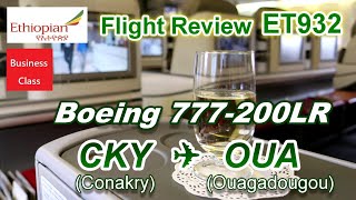 Flight Review Ethiopian Airlines B777200LR ET932 Conakry to Ouagadougou [upl. by Brooks657]