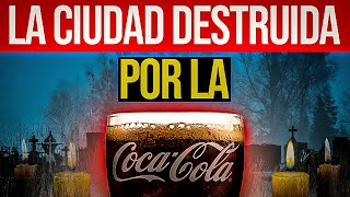 🩸Cómo la COCA COLA está DESTRUYENDO una región de MÉXICO❓ [upl. by Hamforrd]