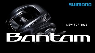 BANTAM  2022 New Shimano Reel [upl. by Aelyk]