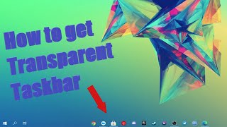 2 Ways to make your Taskbar Transparent  Tutorial [upl. by Adnir]