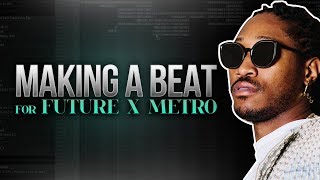 How Future and Metro Make Hits  FL Studio [upl. by Ainehs]