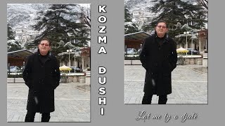 Kozma Dushi  Lot me ty o djale [upl. by Yadrahs]