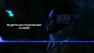 Loic Sumfor  Ukeria Official Lyrics Video [upl. by Ladiv]