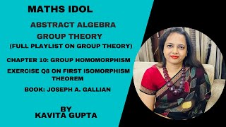 Lec 1018 Abstract Algebra Group Theory Ch10 Homomorphism Exercise Ques  8 [upl. by Siward]