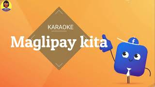 MAGLIPAY KITA KARAOKE [upl. by Vasilis]