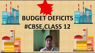 BUDGET DEFICITS CBSECLASS 12 [upl. by Ydualc688]