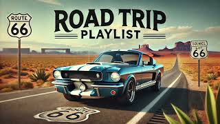 Road Trip Songs  Best Travel Songs for Driving  Music for Route 66 [upl. by Ariak689]