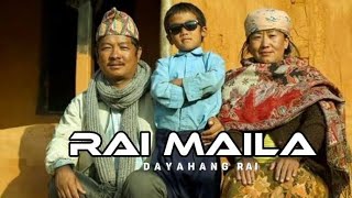 RaiMaila DayahangRaiOfficialLyricalVideo [upl. by Vareck]