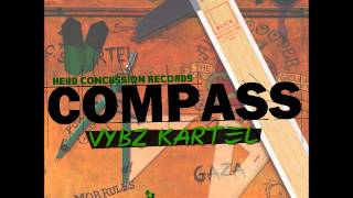 VYBZ KARTEL  COMPASS  CLEAN  HEAD CONCUSSION RECORDS  JULY 2013 [upl. by Rufe]