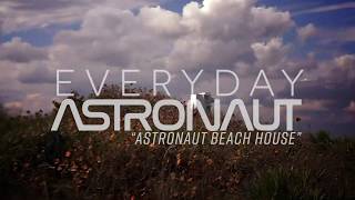 Everyday Astronaut  quotAstronaut Beach Housequot [upl. by Valerian]