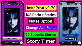 😮 InstaPro v970 Tutorial  iOS Story Reshare  iOS Reels  60s Story  Change App Fonts [upl. by Notgnillew463]