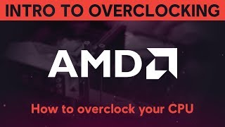 INTRODUCTION TO OVERCLOCKING How to overclock your AMD CPU [upl. by Asiilanna]