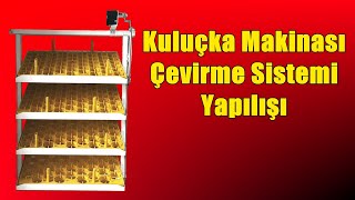 Çevirme Sisteminin Yapılışı  YCL Kuluçka  Kuluçka Makinası Yapımı [upl. by Tien]