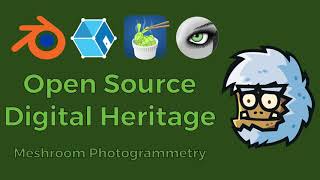 Open Source Digital Heritage  Meshroom Photogrammetry [upl. by Eicirtap689]