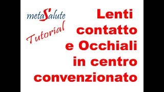 METASALUTE tutorial lenti contatto e occhiali in centro convenzionato [upl. by Hugues]