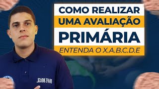 AVALIAÇÃO PRIMÁRIA  XABCDE DO TRAUMA [upl. by Flinn]