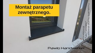 Montaż parapetu zewnętrznego [upl. by Aronek]