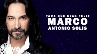 Marco Antonio Solís  Para Que Seas Feliz Lyric Video [upl. by Thierry582]