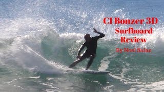 Channel Islands quotBonzer 3Dquot Surfboard Review by Noel Salas Ep 49 [upl. by Layap]