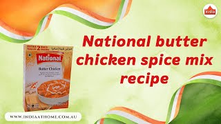 National Butter Chicken Spice Mix Recipe  India At Home [upl. by Eceinehs482]