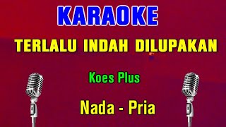 ANDAIKAN KAU DATANG KEMBALI  KARAOKE Nada Pria  Koes Plus [upl. by Yhprum]