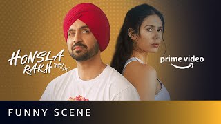 Honsla Rakh Funny Scene  Diljit Dosanjh Sonam Bajwa  Latest Punjabi Movie  Amazon Prime Video [upl. by Joelle]