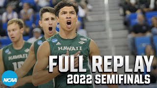 Hawaii vs Ball State 2022 NCAA mens volleyball semifinals  FULL REPLAY [upl. by Oisinoid590]