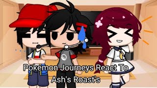 pokemon Journeys React To Ashs Roasts  Gacha Club  Pokemon Journeys [upl. by Anirav]