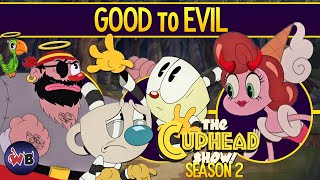 Cuphead Show Season 2 Good to Evil [upl. by Sgninnej]