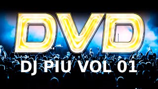 Dj Piu Dvd Vol 1 Completo [upl. by Pinette]