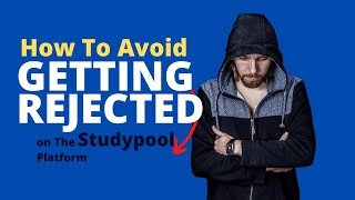 How To Avoid Getting Rejected on The Studypool Platform [upl. by Niawd]