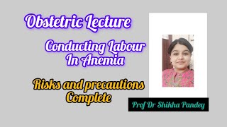 Conducting Labour Delievery in Anaemia Complications and managementsaisamarthgyneclasses [upl. by Ambert]