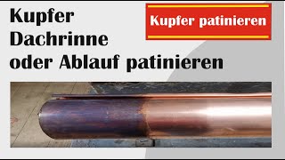 Kupfer patinieren Neues Kupfer an altes Kupfer angleichen Mit Schwefelleber künstliche Patina [upl. by Plante916]