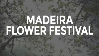 Madeira Flower Festival by Visit Portugal [upl. by Enoch]