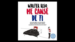 Me cansé de ti Audiolibro 🎧 de Walter Riso [upl. by Harms]