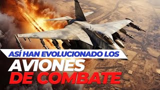 Así Han Evolucionado Los Aviones De Combate [upl. by Dominik]