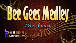 Bee Gees Medley  Bee Gees  KARAOKE VERSION [upl. by Stockmon]